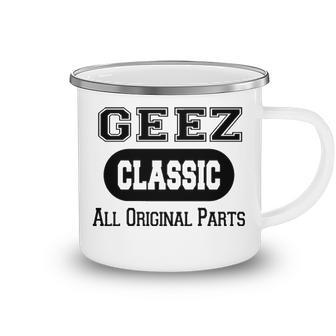 Geez Grandpa Gift Classic All Original Parts Geez Camping Mug - Seseable