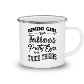 Gemini Girl Gift Gemini Girl With Tattoos Pretty Eyes And Thick Thighs Camping Mug - Seseable