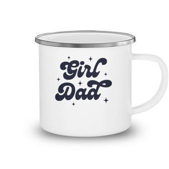 Girl Dad Funny Fathers Day For Men From Wife And Daughter Camping Mug | Mazezy