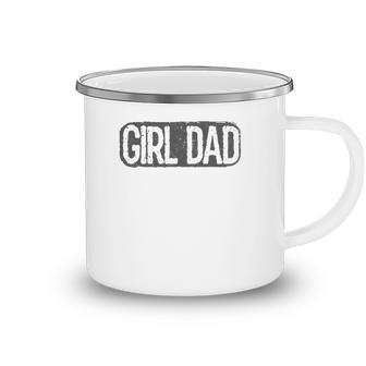 Girl Dad Vintage Proud Father Of Girl Dad Fathers Day Camping Mug | Mazezy