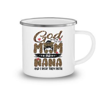 God Gifted Me Two Titles Mom And Nana Leopard Camping Mug | Favorety