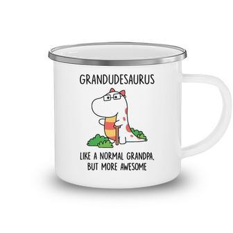 Grandude Grandpa Gift Grandudesaurus Like A Normal Grandpa But More Awesome Camping Mug - Seseable