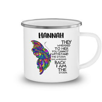 Hannah Name Gift Hannah I Am The Storm Camping Mug - Seseable