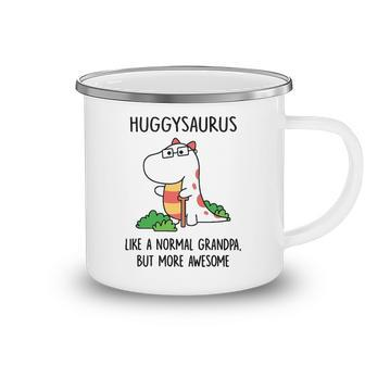Huggy Grandpa Gift Huggysaurus Like A Normal Grandpa But More Awesome Camping Mug - Seseable