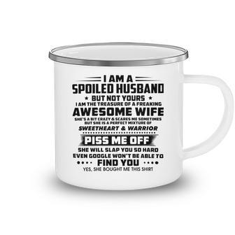 I Am A Spoiled Husband But Not Yours V2 Camping Mug | Favorety CA