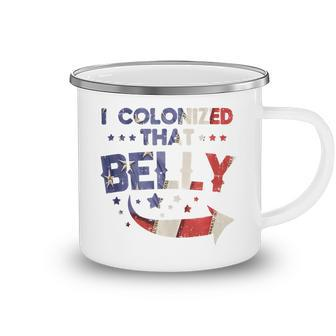 I Colonized That Belly 4Th Of July Pregnancy Dad Matching Camping Mug - Seseable