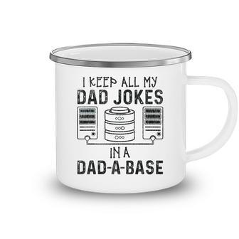 I Keep All My Dad Jokes In A Da-A-Base Fathers Day Dad Kid Camping Mug - Seseable