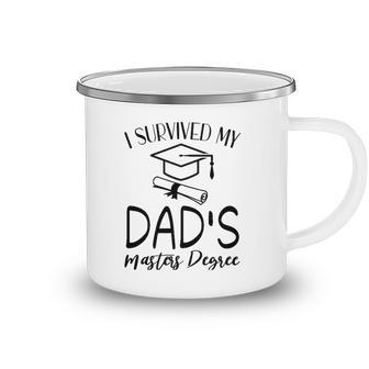 I Survived My Dads Masters Degree Funny 2021 Graduate Camping Mug | Mazezy