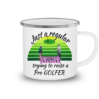 Just A Regular Mum Trying To Raise A Pro Golfer Camping Mug | Favorety DE