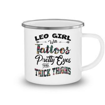 Leo Girl Gift Leo Girl With Tattoos Pretty Eyes And Thick Thighs Camping Mug - Seseable