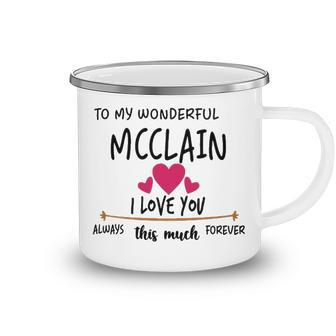 Mcclain Name Gift To My Wonderful Mcclain Camping Mug - Seseable