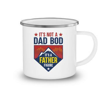 Mens Its Not A Dad Bod Its A Father Figure Dad Joke Fathers Day Camping Mug | Mazezy