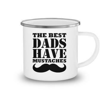 Mens The Best Dads Have Mustaches Father Daddy Funny Camping Mug | Mazezy