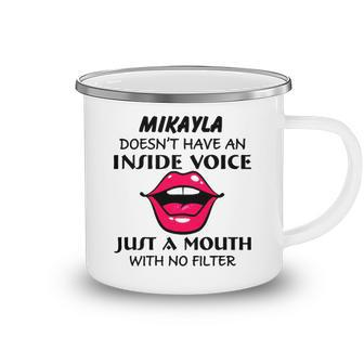 Mikayla Name Gift Mikayla Doesnt Have An Inside Voice Camping Mug - Seseable