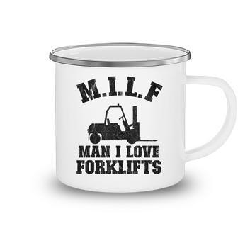 MILF Man I Love Forklifts Jokes Funny Forklift Driver Camping Mug - Seseable