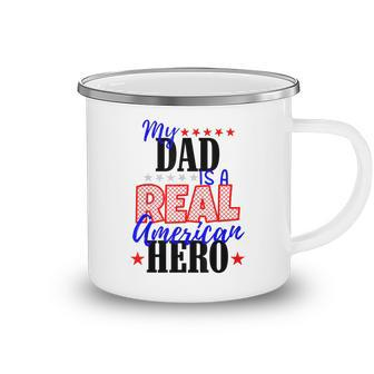 My Dad Is A Real American Hero Kid 4Th Of July Camping Mug - Seseable