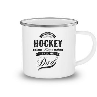 My Favorite Hockey Player Call Me Dad Father Camping Mug | Mazezy