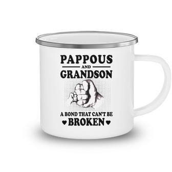 Pappous Grandpa Gift Pappous And Grandson A Bond That Cant Be Broken Camping Mug - Seseable