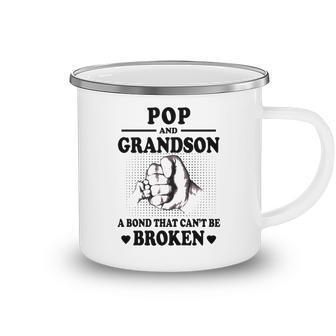 Pop Grandpa Gift Pop And Grandson A Bond That Cant Be Broken Camping Mug | Seseable CA