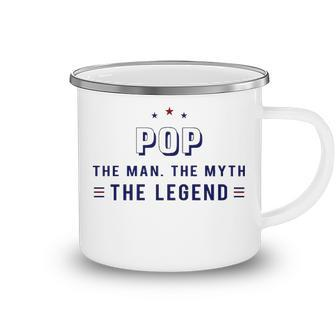 Pop Grandpa Gift Pop The Man The Myth The Legend V2 Camping Mug - Seseable