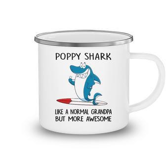 Poppy Grandpa Gift Poppy Shark Like A Normal Grandpa But More Awesome Camping Mug - Seseable