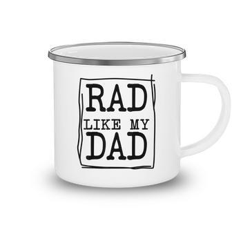 Rad Like My Dad Matching Father Son Daughter Kids Camping Mug - Seseable