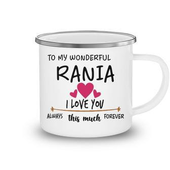 Rania Name Gift To My Wonderful Rania Camping Mug - Seseable