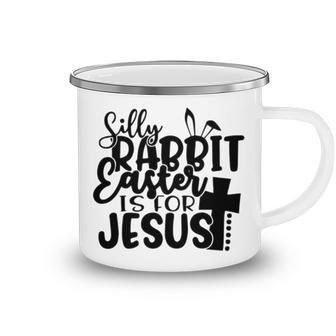 Silly Rabbit Easter Is For Jesus 852 Trending Shirt Camping Mug | Favorety DE