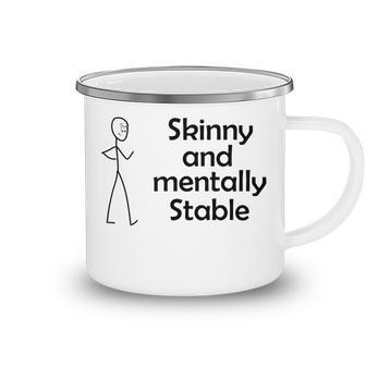 Skinny And Mentally Stable Camping Mug | Favorety UK