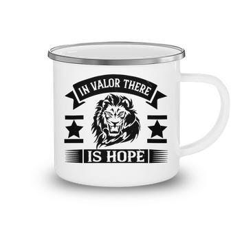 Veterans Day Gifts In Valor There Is Hope Camping Mug - Monsterry