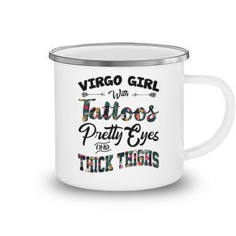 Virgo Girl Gift Virgo Girl With Tattoos Pretty Eyes And Thick Thighs Camping Mug - Seseable