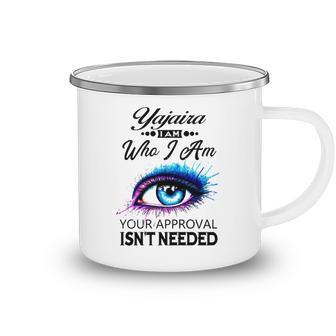 Yajaira Name Gift Yajaira I Am Who I Am Camping Mug - Seseable