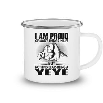 Yeye Grandpa Gift Nothing Beats Being A Yeye Camping Mug - Seseable