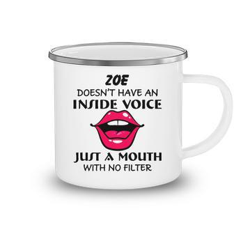 Zoe Name Gift Zoe Doesnt Have An Inside Voice Camping Mug - Seseable