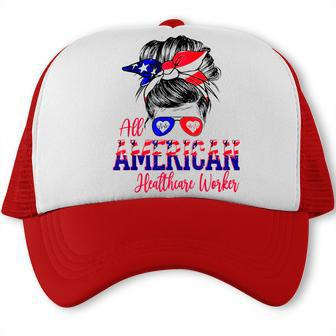 All American Nurse 4Th Of July Healthcare Worker Healthcare Trucker Cap - Seseable