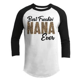 Best Freakin Nana Ever Youth Raglan Shirt | Favorety