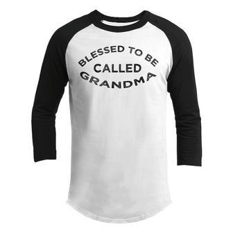 Blessed To Be Called Grandma Sticker Youth Raglan Shirt | Favorety