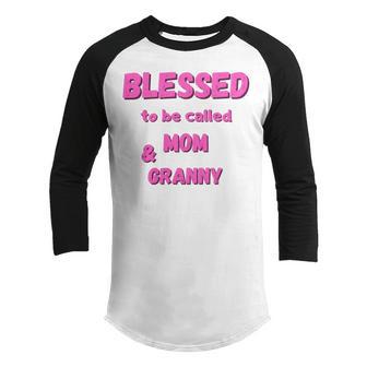 Blessed To Be Called Mom Granny Best Quote Youth Raglan Shirt | Favorety CA