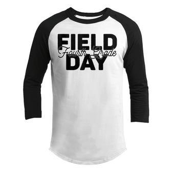 Field Day 2022 4Th Fourth Grade School Teacher Kids Youth Raglan Shirt - Seseable