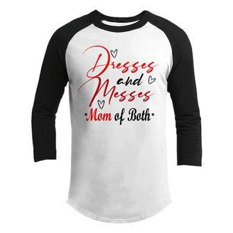 Funny Dresses And Messes Mom Of Both Mother Day Lovely Gift Youth Raglan Shirt | Favorety