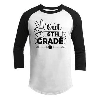 Graduation Peace Out 6Th Grade Funny End Of School Year  Youth Raglan Shirt