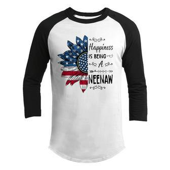 Happiness Is Being A Neenaw Sunflower 4Th Of July Gifts Youth Raglan Shirt | Mazezy UK