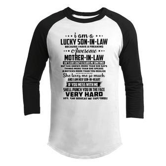 I Am A Lucky Son In Law Because I Have A Freaking Awesome Mother In Law V2 Youth Raglan Shirt | Favorety