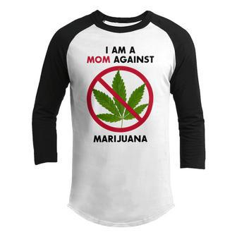 I Am A Mom Against Marijuana V2 Youth Raglan Shirt | Favorety