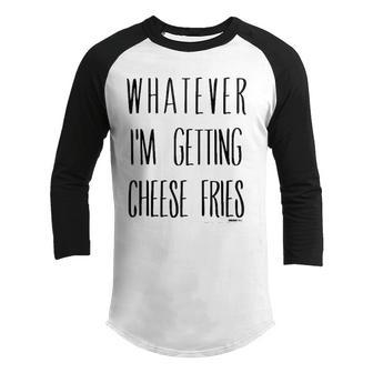 Mean Girls Whatever Im Getting Cheese Fries  Youth Raglan Shirt