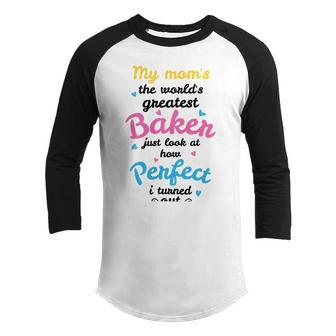 My Moms The Worlds Greatest Baker 131 Trending Shirt Youth Raglan Shirt | Favorety