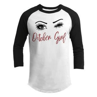October Girl Gift October Girl Wink Eyes Youth Raglan Shirt - Seseable