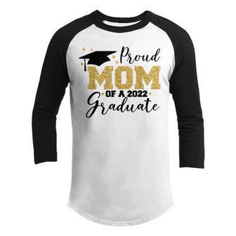 Proud Mom Of A 2022 Graduate Youth Raglan Shirt | Favorety