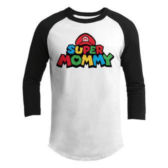 Super Mommy Funny Mom Mothers Day Idea Video Gaming Lover Gift Birthday Holiday By Mesa Cute Youth Raglan Shirt | Favorety DE