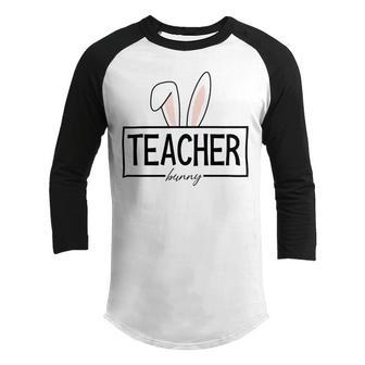 Teacher Bunny Easter Youth Raglan Shirt | Favorety
